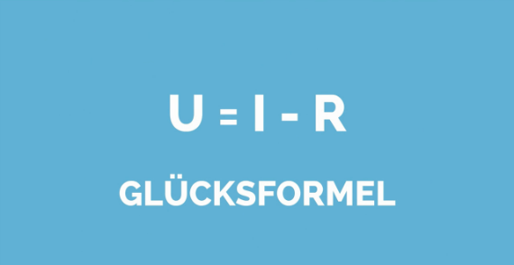 Neue Glücksformel: U = I – R