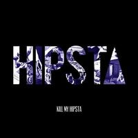 Musik-Tipp: Hipsta – We kill Hipsta